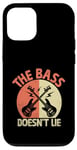 iPhone 12/12 Pro The Bass Doesn't Lie Bassist Player Musician Band Case