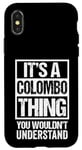 iPhone X/XS It's A Colombo Thing You Wouldn't Understand Family Name Case