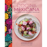 Cocina Mexicana: Fresh, Vibrant Recipes for Authentic Mexican Food Recipe Book