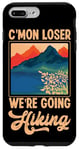 iPhone 7 Plus/8 Plus Funny Hiker C'mon Loser We're Going Hiking Retro Vintage Case