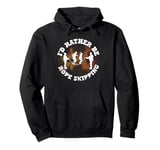 I'd Rather Be Rope Skipping Jump Rope Fun Pullover Hoodie