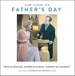 Funny Raise A Glass Fathers Day Card - Drama Queen Vintage Photographic Artwork