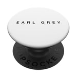 Earl Grey Tea Lovers / Herbal Tea Shop / Modern Font Design PopSockets Adhesive PopGrip