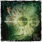 The Darling Buds  Killing For Love  Albums, Singles, Rarities, Unreleased 19872017  CD