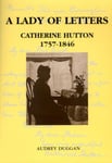 A Lady of Letters  A Life of Catherine Hutton