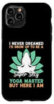 Coque pour iPhone 11 Pro I'd Grow Up To Be A Super Sexy Yoga Master - Amoureux de yoga