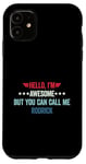 iPhone 11 Hello I'm Awesome But You Can Call Me Rodrick Case