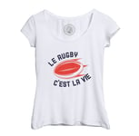 T-Shirt Femme Col Echancré Le Rugby C'est La Vie Sport Xv Ballon Stade France