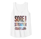 Womens Sore today stronger tomorrow Fitness Gym Work out Motivation Tank Top