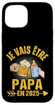 Coque pour iPhone 15 Futur Papa 2025 Annonce Naissance Cadeau Fête Des Pères