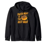 Pasta Night is the Best Night Pasta Party Zip Hoodie