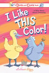 I Like This Color: A Silly Story about Listening (Duck and Cluck)