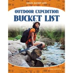 Travel Bucket Lists: Outdoor Expedition Bucket List (häftad, eng)