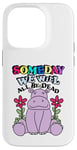 Coque pour iPhone 14 Pro Someday We Will All Be Dead Drôle Pessimiste Cynique Kidcore