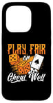 iPhone 15 Pro Play Fair Or Cheat Well Gambler Loves Casino Luck Poker Dice Case