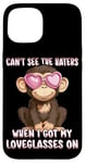 iPhone 15 Can't See The Haters Loveglasses On Monkey Heart Glasses Case