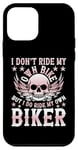 Coque pour iPhone 12 mini I Don't Ride My Own Bike But I Do Ride My Own Biker gift