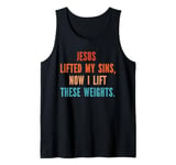 Jesus Lifted My Sins Lift Weight Funny Christian Gym Workout Tank Top