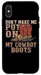 Coque pour iPhone X/XS Cowboy Cowgirl Barn Bull Rider : mettre sur mes bottes de cowboy