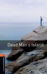 Oxford University Press, USA Escott, John Bookworms Library: Level 2: Dead Man's Island: 2:: Island 700 Headwords (Oxford Library)