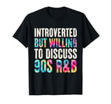 Funny introverted but willing to discuss 90s R&B Introvert T-Shirt