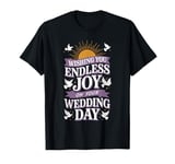 Wedding Day Love And Joy Marriage Celebration Wishes T-Shirt