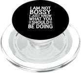 I'm Not Bossy I Just Know What You Should Be Doing Men Women PopSockets PopGrip for MagSafe