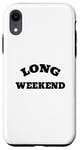 Coque pour iPhone XR Long week-end