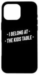 Coque pour iPhone 16 Pro Max Ma place est à la table des enfants