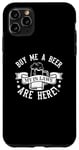 iPhone 11 Pro Max Buy Me A Beer My In Laws Are Here - Funny Marriage Case