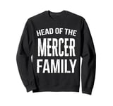 Head Of The Mercer Family Reunion Sweatshirt