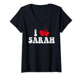 Womens I Love Sarah Funny Valentines Day Heart Love Women Sarah V-Neck T-Shirt