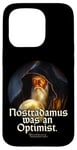 iPhone 15 Pro Nostradamus Was An Optimist Statement Portrait Nostradamus Case