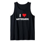 I Love Watersheds - Geologists Geology Conservation Tank Top