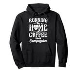 Running The Home With Coffee And Compassion Pullover Hoodie