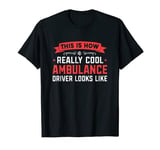 Ambulance Driver T-Shirt