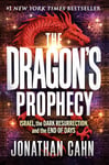 The Dragon's Prophecy: Israel, the Dark Resurrection, and the End of Days