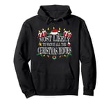 Most Likely to Watch All the Christmas Movies Family Reunion Pullover Hoodie