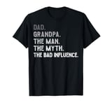 Vintage Dad Grandpa The Man The Myth The Bad Influence Retro T-Shirt