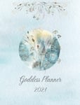 2021 Goddess Planner  Weekly, Monthly 8&quot; x&quot; 10&quot; with Moon Calendar, Journal, ToDo Lists, SelfCare and Habit Tracker