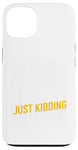 Coque pour iPhone 13 Free Hugs Just Kidding Don't Touch Me Humour drôle Sarcastique