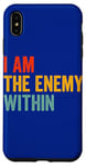 iPhone XS Max I Am The Enemy Within Pun Case