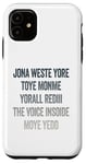 iPhone 11 Don't Waste Your Time On Me You're Already The Voice Inside Case