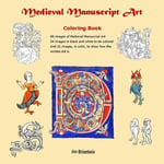 Createspace Independent Publishing Platform Jim Brisebois Medieval Manuscript Art Colouring Book: 85 images of Art. 54 in black and white to be coloured 31 colour so you can see how the scribes did it.