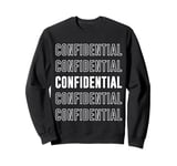 Confidential Sweatshirt