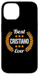 Coque pour iPhone 14 Best Cristiano Ever Dicton amusant Prénom Cristiano