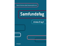 Samfundsfag. Niveau D Og C | Rasmus Christensen Bjørn Bue Houmand Peter Lind | Språk: Dansk