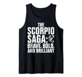 The Scorpio Saga Brave Bold and Brilliant Scorpio Tank Top