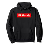 Ok Buddy Meme Video Game Streamer Pullover Hoodie