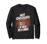 Hot Chocolate Lover Cocoa Drink Long Sleeve T-Shirt